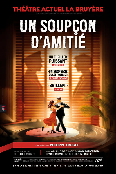 “Un soupçon d'amitié” : Une pièce construite comme un thriller qui réserve des surprises jusqu’à la dernière minute