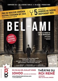 Affiche du spectacle Bel-Ami au Festival Off d’Avignon 2026 Théâtre du Roi René